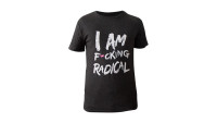 T-Shirt Radical I am fucking Radical